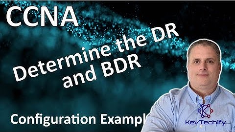 Determine the DR and BDR- Single-Area OSPFv2 Configuration - Lab 2.3.11 - CCNA - KevTechify | vid 63