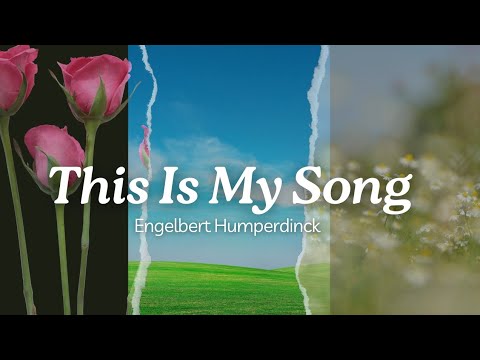 This is my song - Engelbert Humperdinck w/lyrics - YouTube