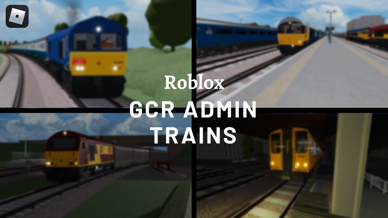 Roblox Gcr Admin Trains 18 04 20 Youtube - gcr logo roblox