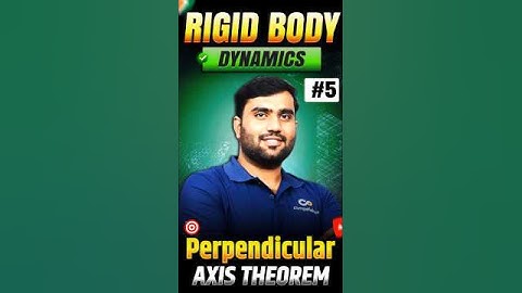 Know About Perpendicular Axis Theorem in 60 Seconds