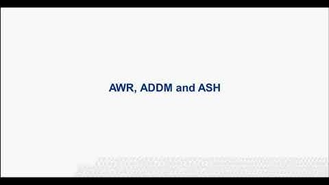 AWR,ADDM,ASH