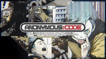 ANONYMOUS;CODE - trailer
