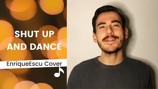 SHUT UP AND DANCE | Walk The Moon | Cover | Enrique Escudero