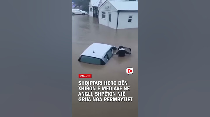Shqiptari hero bën xhiron e mediave në Angli, shpëton një grua nga përmbytjet