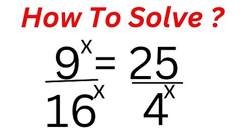 A Nice Exponential Equation 9^x/16^x=25/4^x | You Should Learn This Trick...