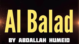 Surah Al Balad By Abdallah Humeid