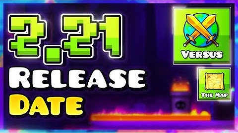 When will Update 2.21 Release? Expected Release Date! Geometry Dash News