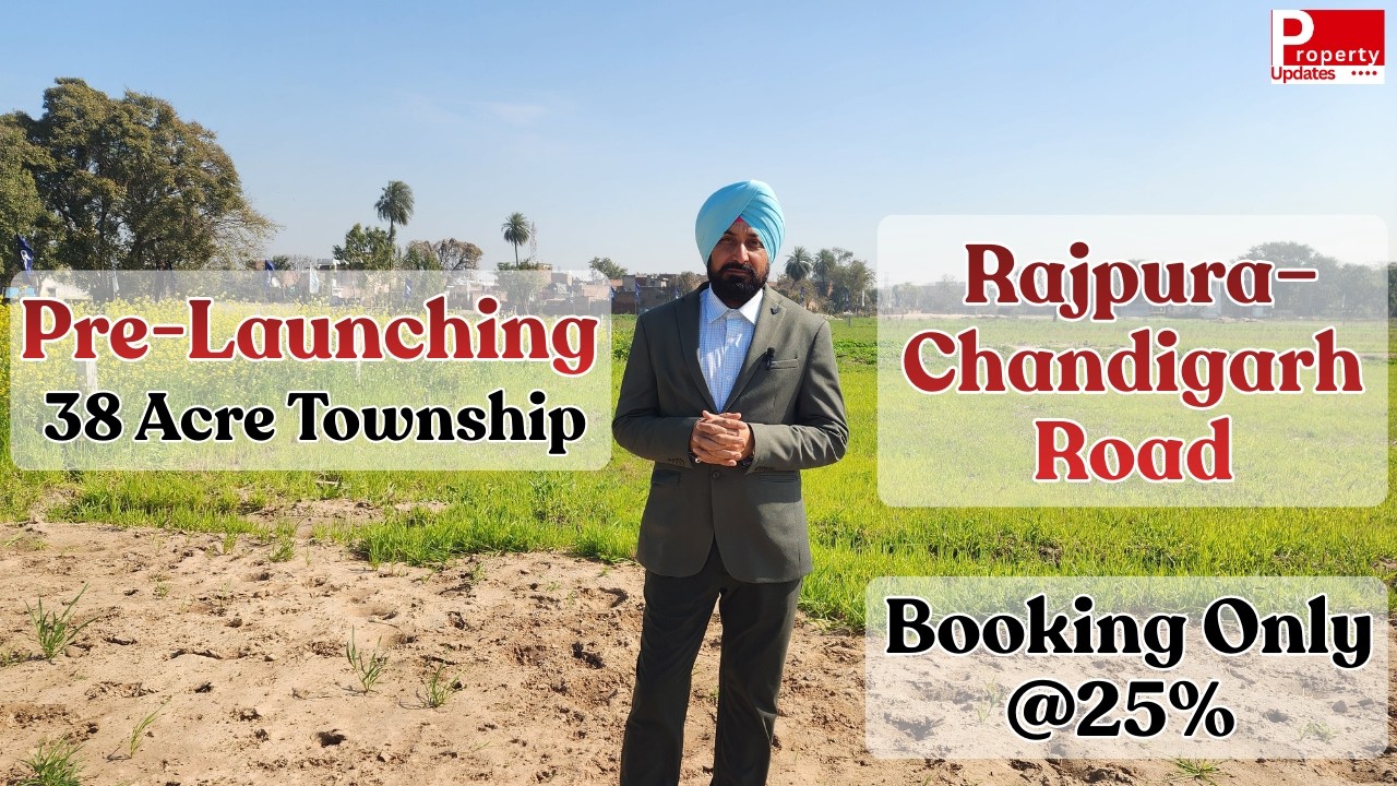 Pre-Launching 38 Acre Township | Rajpura–Chandigarh Road | Booking Only @25%