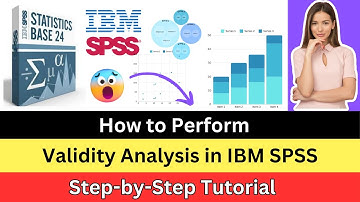 How to Do Validity Analysis in SPSS Step-by-Step