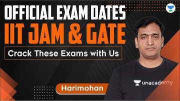 Official Exam Dates IIT JAM & GATE | Crack These Exams with #harimohan #iitjam #unacademy