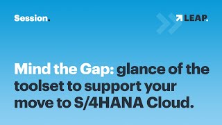 Mind the Gap: glance of the toolset to support your move to S/4HANA Cloud screenshot 1