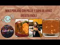 Mole Poblano con Pollo y Sopa de Arroz [Receta Facil]