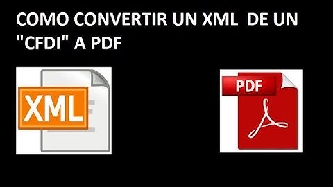 COMO CONVERTIR UN XML A PDF V3.2