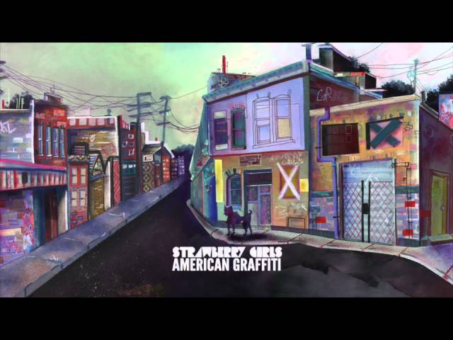 STRAWBERRY GIRLS - American Graffiti (Official Stream)