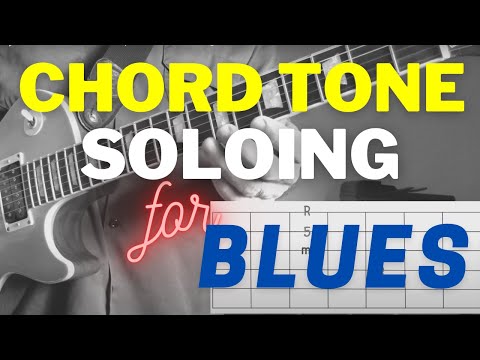 Chord Tone Soloing for Blues Guitar