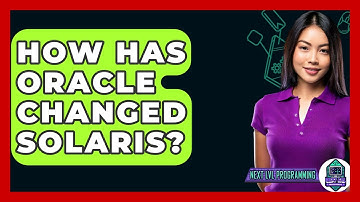 How Has Oracle Changed Solaris? - Next LVL Programming