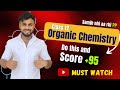 Start Organic Chemistry From Zero | Strategy | ✅✅Must Watch