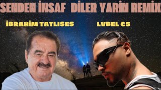 İbrahim Tatlıses & Lvbel c5 | Senden İnsaf Diler Yarim Remix Resimi