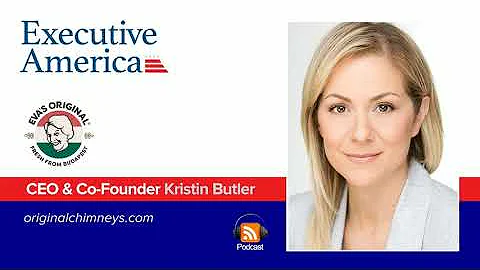 Evas Original Chimneys Co-Founder & CEO Kristin Bu...