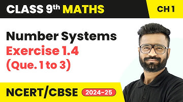 Number Systems - Exercise 1.4 (Que. 1 to 3) | Class 9 Maths Chapter 1 | CBSE 2025-26