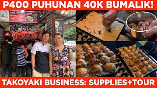40K SA TAKOYAKI BUSINESS 400 LANG PUHUNAN (RECIPE + SUPPLIES + EQUIPMENTS + TIPS + TOUR) COMPLETE