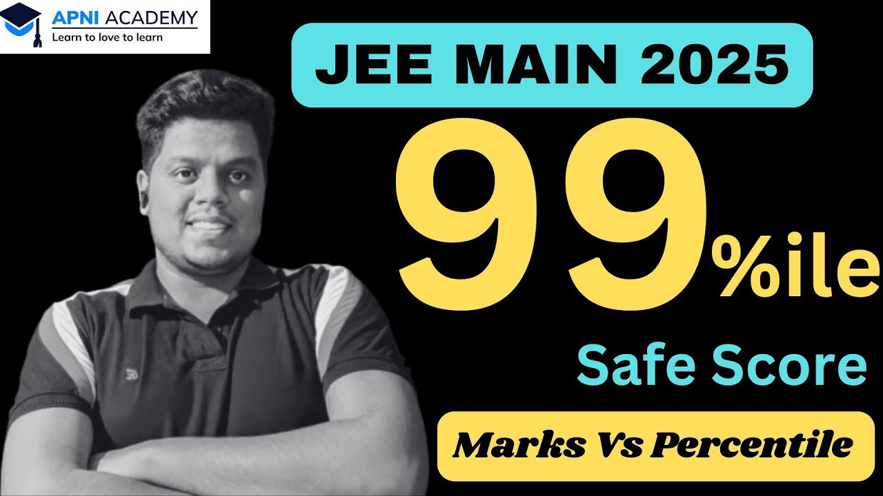 JEE Main 2025- Safe Score For 99 %ile | Marks Vs Percentile | Last 5 ...