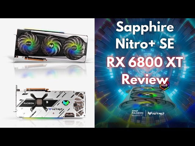 Sapphire Radeon RX 6800 XT Nitro+ Review