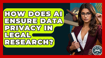 How Does AI Ensure Data Privacy In Legal Research? - Law School Prep Hub