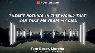 Tom Boxer, Morena - Deep in Love ft. J Warner (Lyric)
