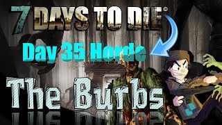 7 Days to Die! Day 35 Horde!!