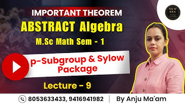 Sylow Theorem | Abstract Algebra | M.Sc maths Sem - First | For All universities | New Era Maths