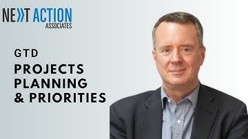 Projects, Planning and Priorities with GTD