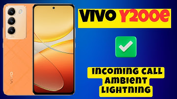 Vivo Y200e Incoming Call Ambient Light Effect || How to use incoming call ambient lightning
