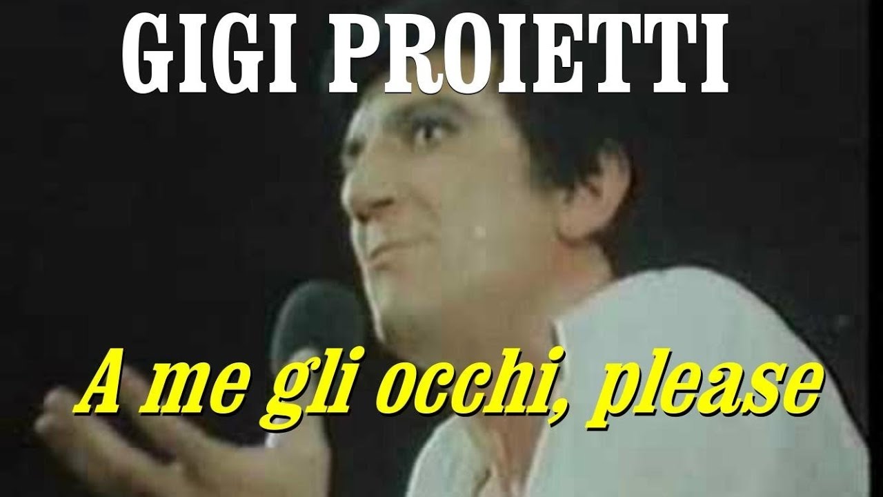 Gigi Proietti A Me Gli Occhi Please