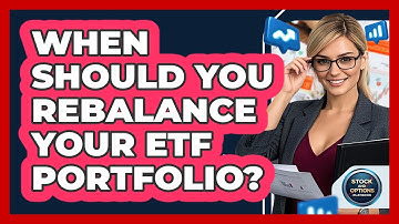 When Should You Rebalance Your ETF Portfolio? - Stock and Options Playbook
