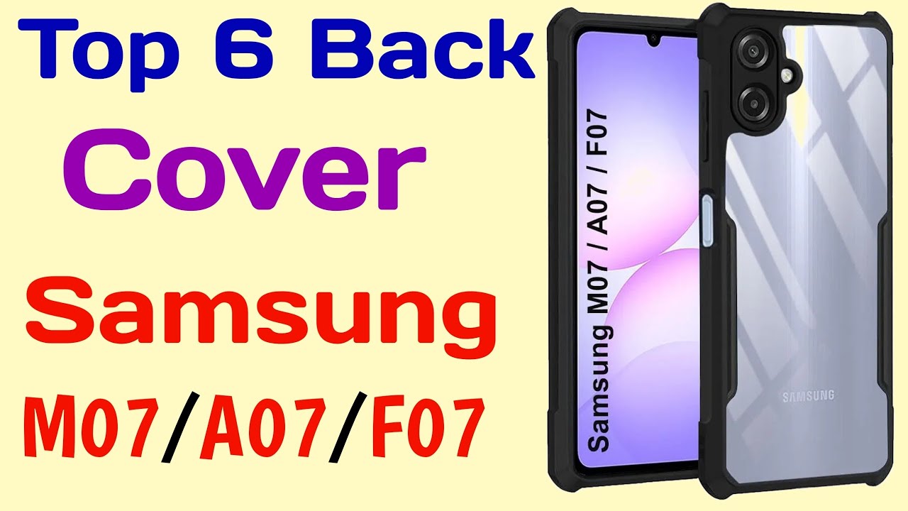 Samsung m07 / a07 / f07 back cover | best back cover for samsung m07 ...