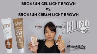 Bronsun Gel Vs. Bronsun Cream: Light Brown #5
