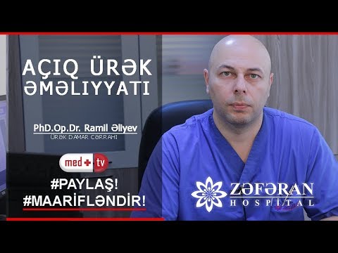 Aciq urek emeliyyati Op Dr Ramil Aliyev Urek damar cerrahi Zafaran hospital Medplus TV