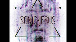 Video thumbnail of "Sonic Jesus - Reich"