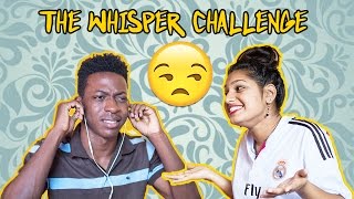 THE WHISPER CHALLENGE |  I FOUND OUT SHE CHEATED.