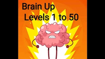 Brain Up Levels 1 to 50 walkthrough