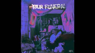 Video thumbnail of "MAY-A - Your Funeral (Instrumental)"