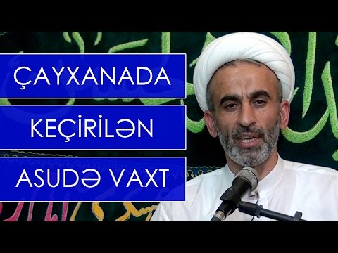 Hacı Əhliman _ çayxanada keçirilən asudə vaxt