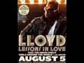 Lloyd-I Need Love Feat. The Dream