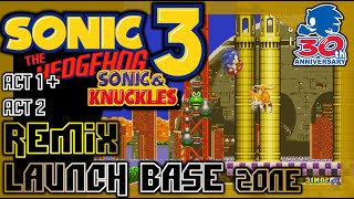 Launch Base Zone Remix - Sonic 3 & Knuckles - 30th Anniversary