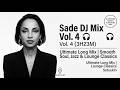 SADE DJ Mix Vol.4 (3H23M) 🎧 Ultimate Long Mix | Smooth Soul, Jazz & Lounge Classics | Setsukin