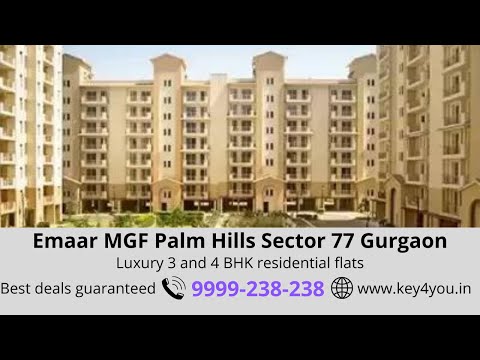 Emaar MGF Palm Hills Sector 77 Gurgaon | Luxury 3/4 BHK residential Flats | Best deals 9999238238