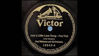 Paul Whiteman and His Orchestra - Just a Little Love Song (1922)