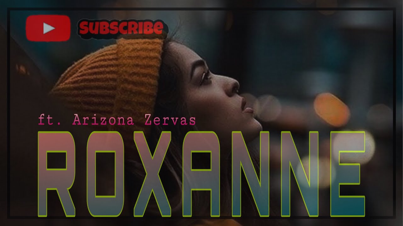 Arizona Zervas - ROXANNE (Lyric Video) - YouTube
