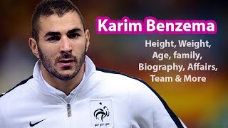 Karim Benzema Weight, Age, family, Biography, Affairs, Team & Fact